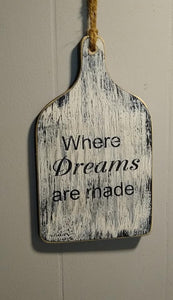Vintage farmhouse style wooden cutting/bread board "Where Dreams are made" hanging sm