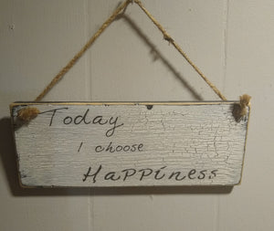 Vintage farmhouse style wooden sign "Today I choose Happiness" hanging